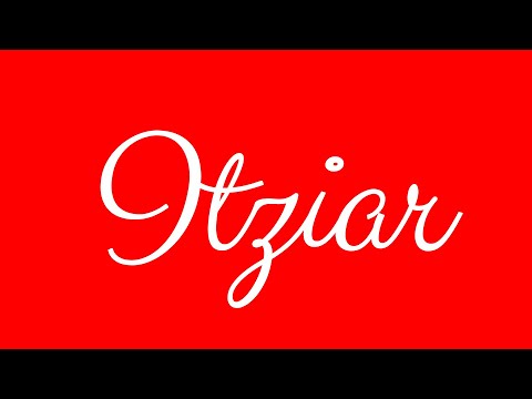 Learn how to Write the Name Itziar Signature Style in Cursive Writing