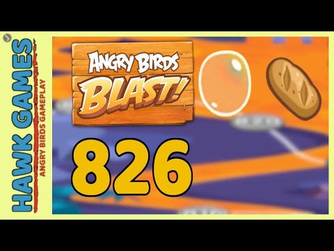 Angry Birds Blast Level 826 - 3 Stars Walkthrough, No Boosters