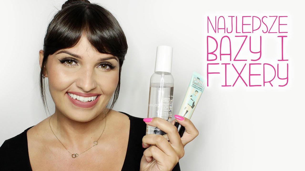 ♛ NAJLEPSZE BAZY POD MAKIJAŻ I FIXERY ♛