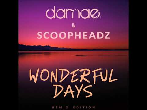Damae & Scoopheadz - Wonderful Days (BOMBASTICA Remix)