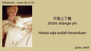 Download lagu Melatonin - cover by Zi Yu | Pinyin  Terjemahan Bahasa Indonesia mp3