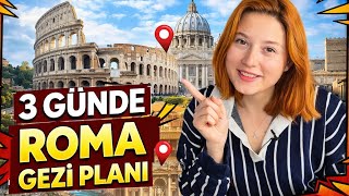 ROMA’DA 3 GÜNÜ EN İYİ ŞEKİLDE DEĞERLENDİRİN 🇮🇹 Günlük planlar, mekan önerileri