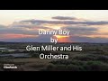 Glenn Miller and His Orchestra - Danny Boy
