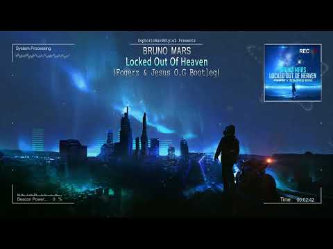 Bruno Mars - Locked Out Of Heaven (Fogerz & Jesus O.G Bootleg) [Free Release]
