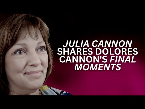 Julia Cannon Shares Her Mother Dolores Cannon's Final Moments