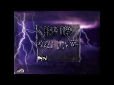 Piko - Sleep With Me (PROD. YNGFLAM)