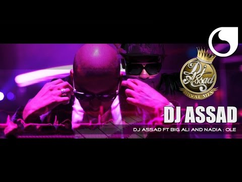 DJ Assad ft Big Ali & Nadia - Olé (Official Video)