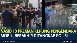 Download lagu Nasib 10 Preman Kepung Pengendara Mobil di Cirebon, Polisi Gerak Cepat Tangkap Para Pelaku mp3