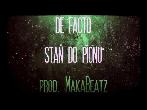 De Facto - Stań Do Pionu (prod. MakaBeatz)