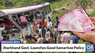 Jharkhand Govt. Launches Good Samaritan Policy