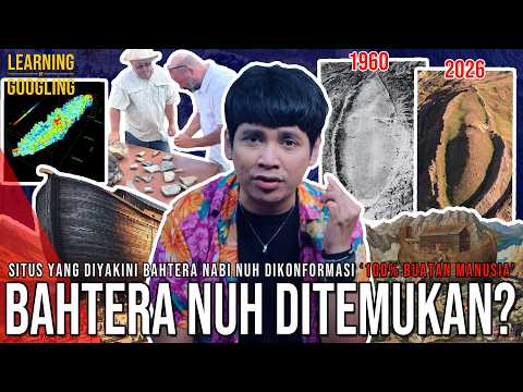 BAHTERA NABI NUH DITEMUKAN? "100% Buatan Manusia!" Beda Dengan Di Kitab Suci? | Learning By Googling