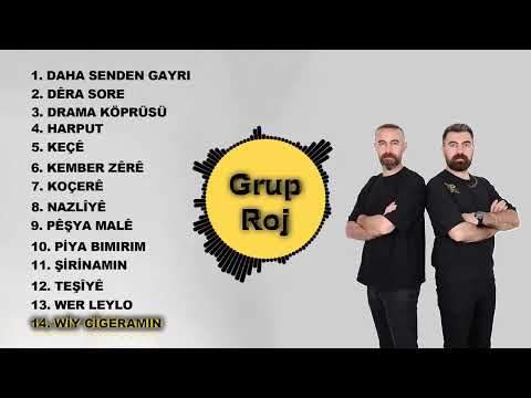 Grup Roj - Wiy Cigeramın - ( Harun&Yaver ) Albüm