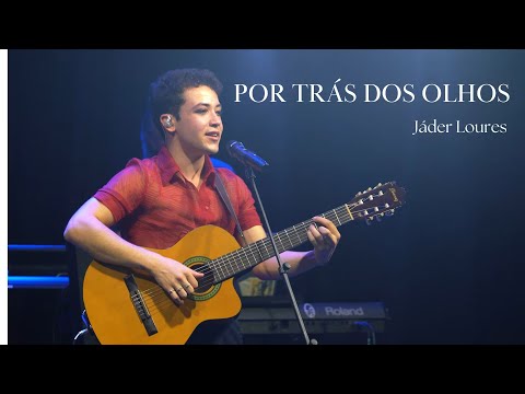 Por Trás Dos Olhos - Jáder Loures