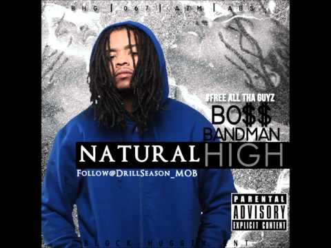 Natural High The MixTape: Bo$$ BandMan Ft. DBoi - Bands