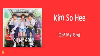 [LYRIC] Kim So Hee (I.B.I) – Oh! My God! [Han-Rom-Eng] [Reunited Worlds OST Part.5]