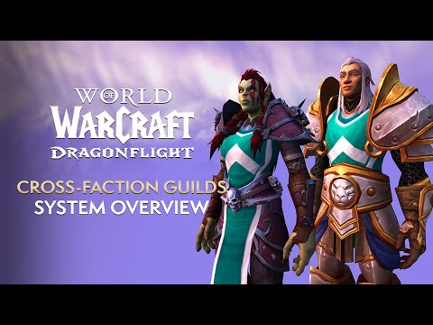 Cross-Faction GUILDS in Patch 10.1! EVERYTHING You Need to Know | Dragonflight