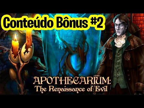 Apothecarium: The Renaissance of Evil - Conteúdo Bônus Parte 2