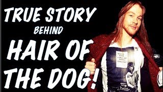 Guns N&#39; Roses: The True Story Behind Hair of the Dog (Spaghetti Incident) Nazareth Cover