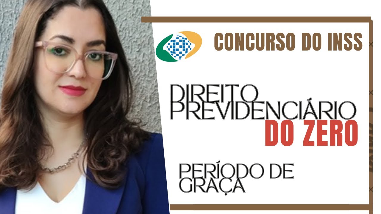 Período de graça. Direito Previdenciário para iniciantes, assuntos que você deve saber.