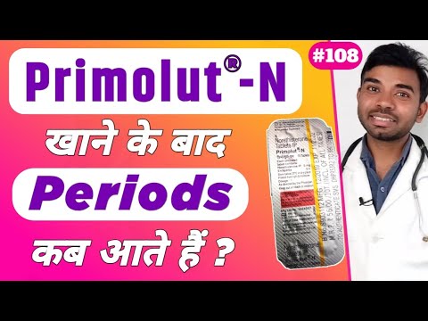 After taking Primolut N tablet, how many days does the period come? After taking Primolut N tablet