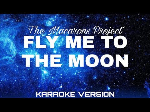 Fly Me to the Moon Karaoke Version | The Macarons Project