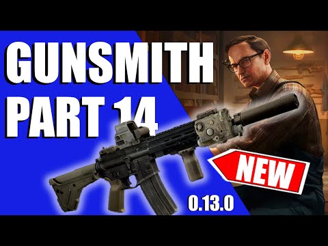 Gunsmith Part 14 Quick And Easy - 0.13.0 Patch - Escape From Tarkov