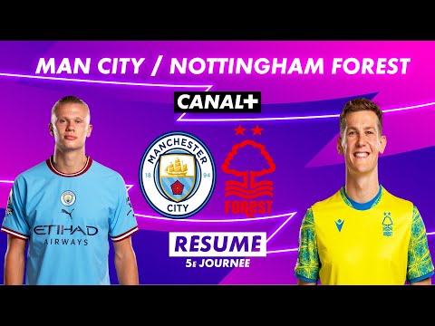 Le résumé de Manchester City / Nottingham Forest - Premier League 2022-23 (5ème journée)