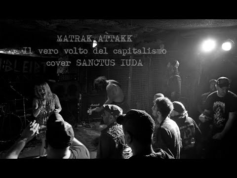 MATRAK ATTAKK - "Il Vero Volto Del Capitalismo" - cover SANCTUS IUDA