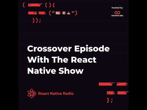 Crossover Episode With The React Native Show