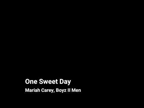 ONE SWEET DAY - MARIAH CAREY AND BOYZ II MEN (LYRICS)