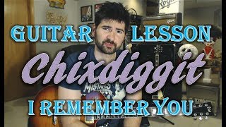 How To Play I Remember You by Chixdiggit - Guitar Lesson With Tab!