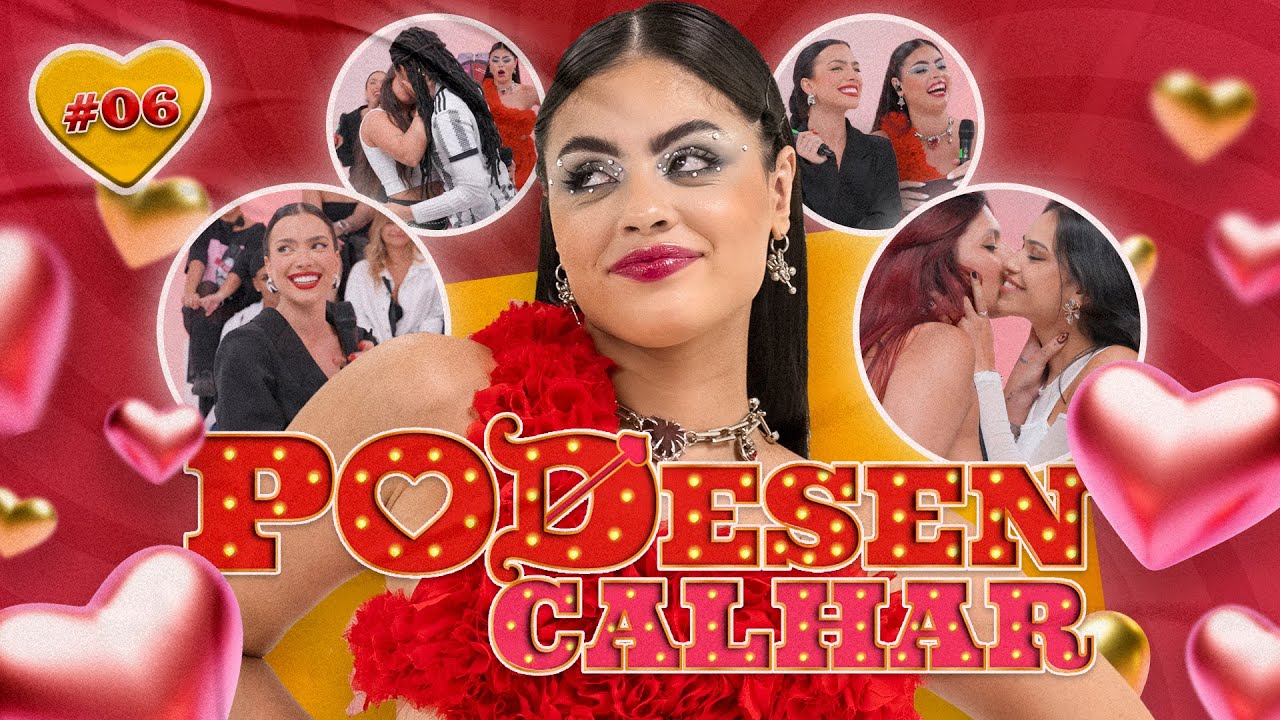 PODDESENCALHAR - Com Menina Veneno #06