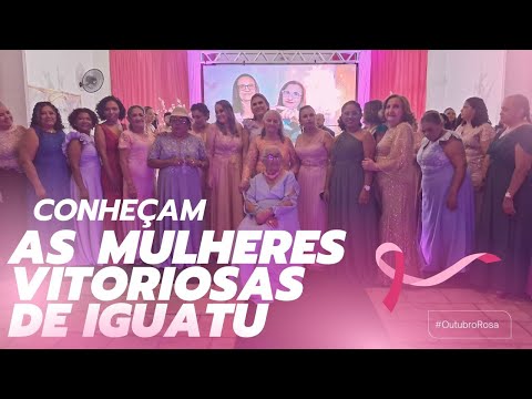 No outubro rosa de Iguatu: conheçam as mulheres vitoriosas