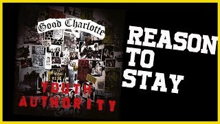 Good Charlotte -  Reason To Stay