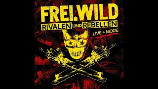 Und ich war wieder da - Frei.Wild