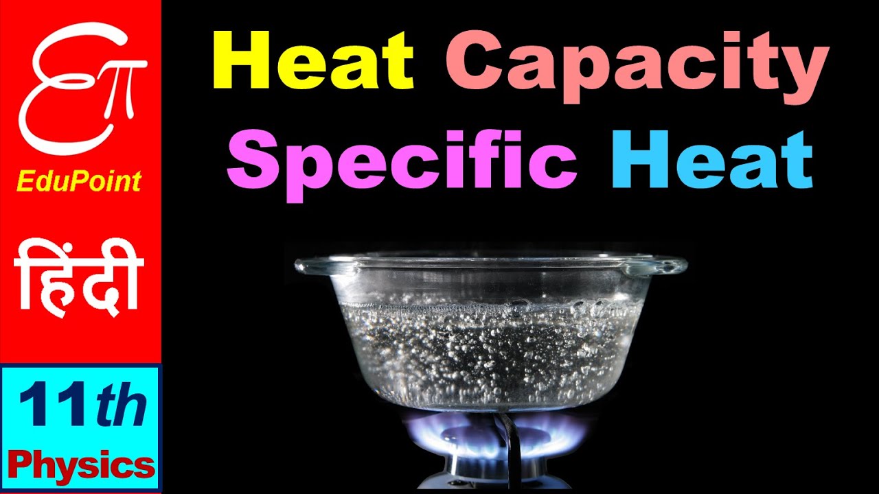 Heat Capacity and Specific Heat Capacity