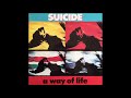 Suicide - A Way Of Life (Full Album, 1988)