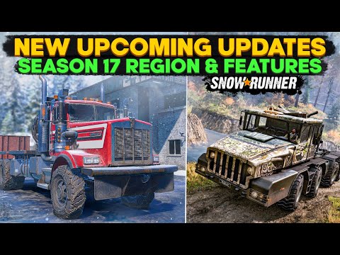 New Upcoming Updates Season 17 Region and Features in SnowRunner Year 5 Pass Hints You Need to Know