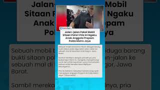Jalan-jalan Pakai Mobil Sitaan Polisi! Pria di Bogor Ini Ngaku Anak Anggota Propam Polda Metro Jaya
