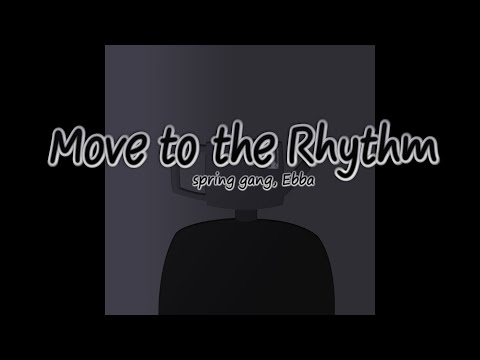 spring gang, Ebba - Move to the Rhythm