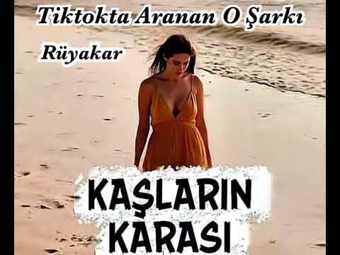 Kaşların Karası - Tiktokta Aranan O Şarkı - Rüyakar