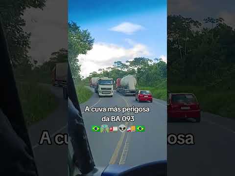 A curva mais perigosa da BA 093 sentindo Araçás 🇧🇷🚛👽🛣️🚚