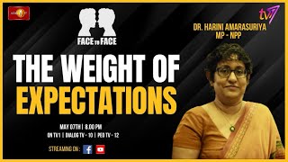 Face To Face | Dr. Harini Amarasuriya | The Weight of Expectations | May 07th 2024 #eng