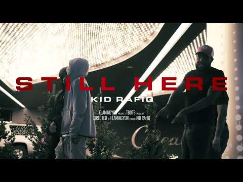 Kid Rafiq - Still Here (Official Music Video)