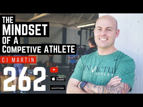 CJ Martin On The Mindset Of A Competitive Athlete - 262