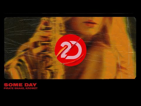 Pirate Snake, Krowzt - Some Day [Tech House]
