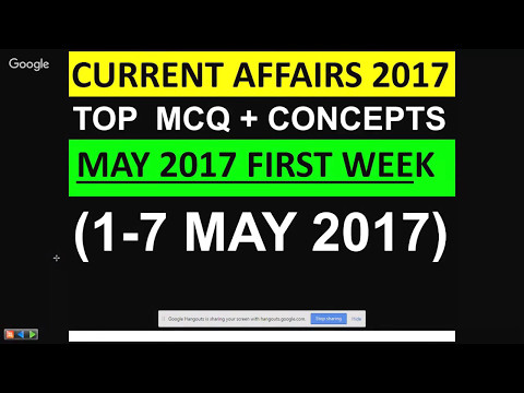 current affairs 2017 - MAY(1-7) FIRST WEEK top gk mcq with concepts   part 1