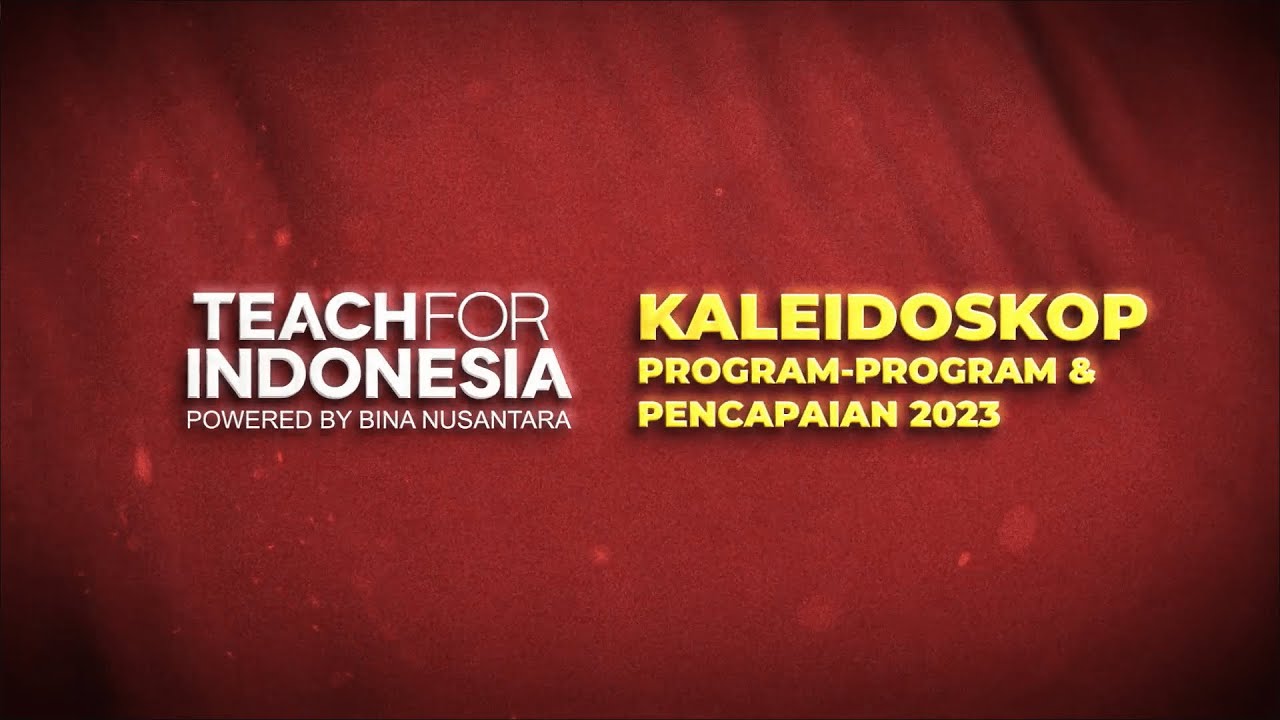 Kaleidoscope Teach For Indonesia (TFI) 2023 – BINUS University