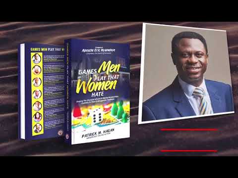 Apostle Eric Nyamekye forewords ‘Games MEN Play That WOMEN Hate’ written by Patrick M. Hagan
