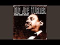 I Love You Baby - Big Joe Turner - Topic I Love You Baby